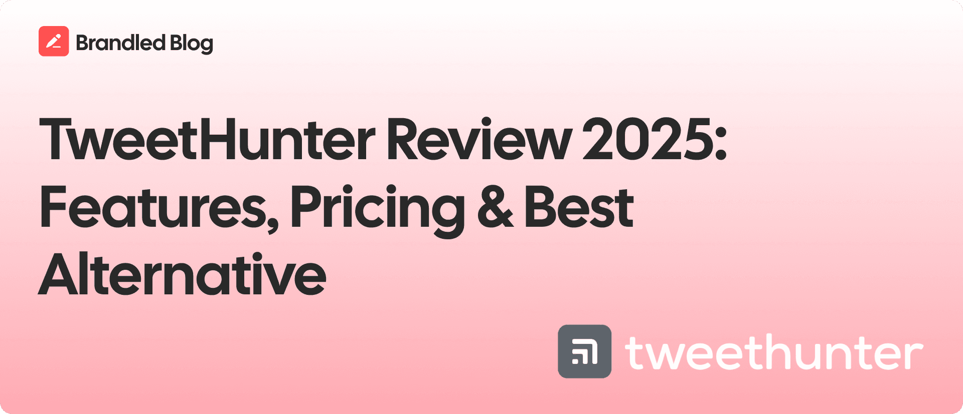 TweetHunter Review 2025: Features, Pricing & Best Alternative