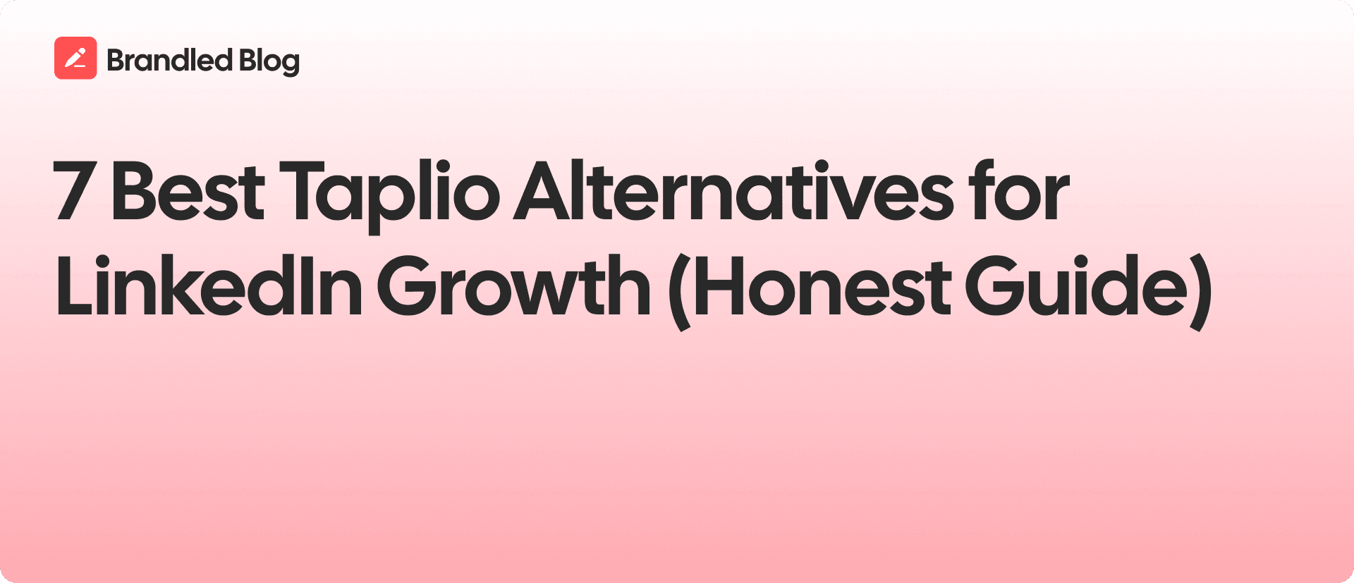 7 Best Taplio Alternatives for LinkedIn Growth (Honest Guide)