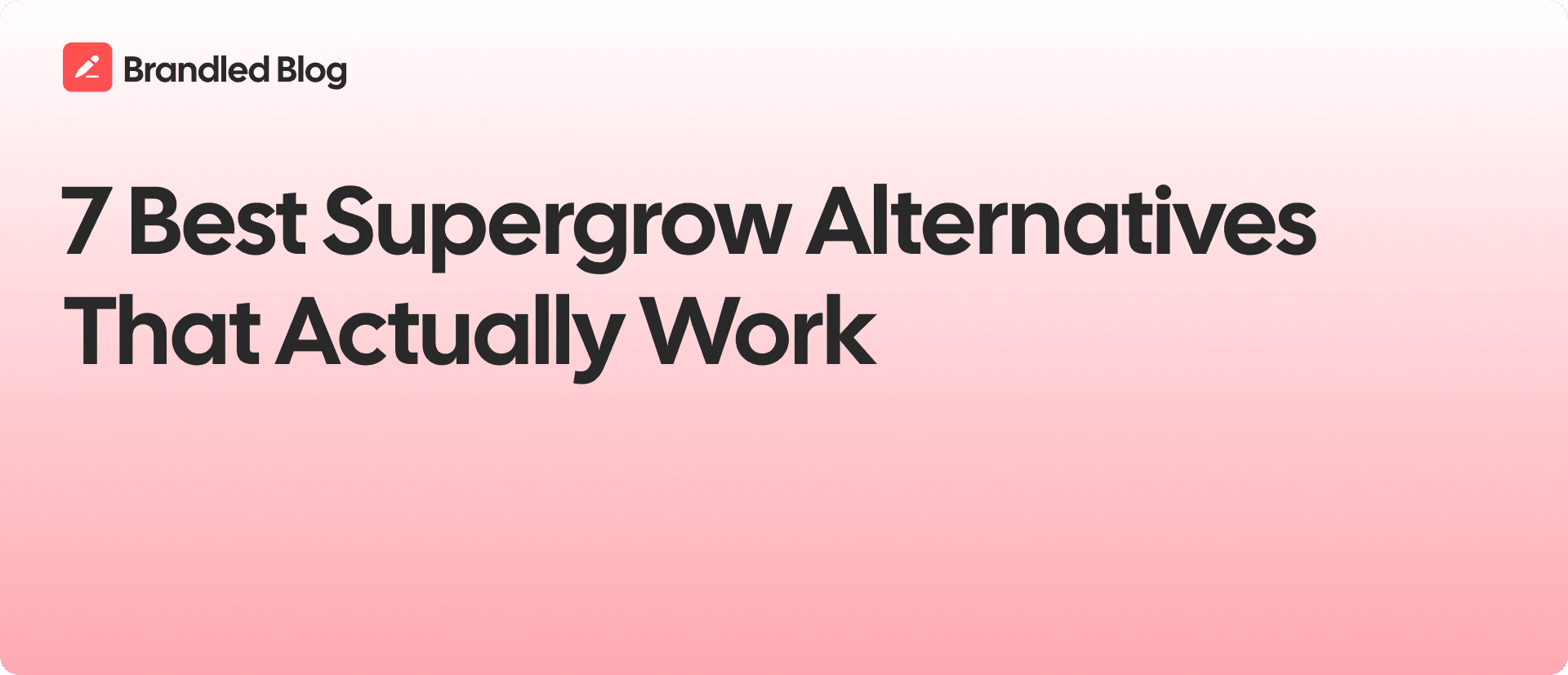 7 Best Supergrow Alternatives That Actually Work